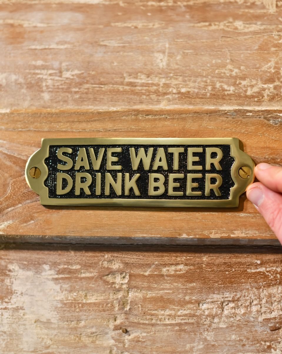 "Save Water Drink Beer" Polished Brass Sign Hand for Scale