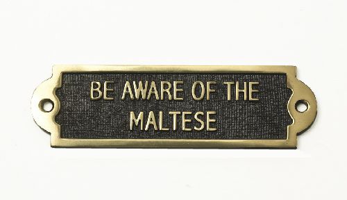 Brass Be Aware of the Dog Sign - Maltese