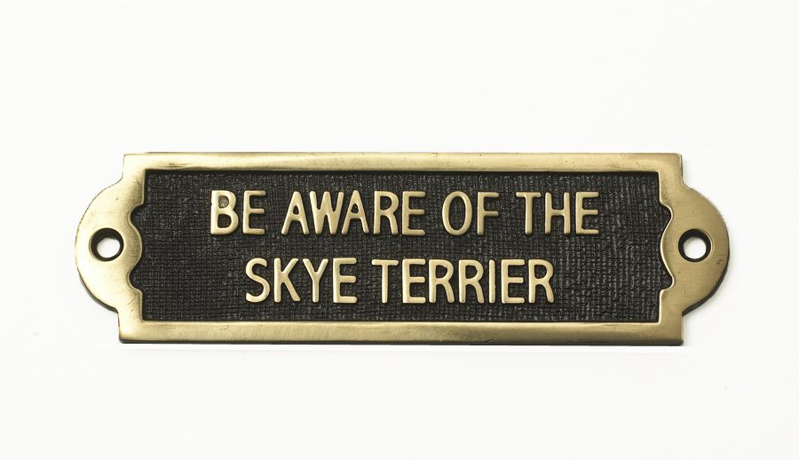 Brass Be Aware of the Dog Sign Skye - Terrier Brass Be Aware of the Dog Sign Skye - Terrier