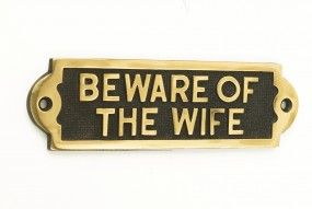 Be Aware of the wife - Gate sign On White Background 