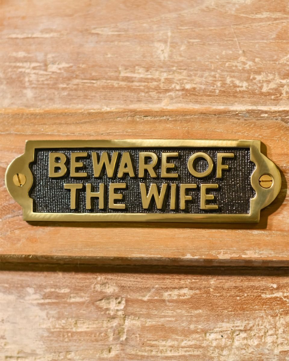 Be Aware of the wife - Gate sign