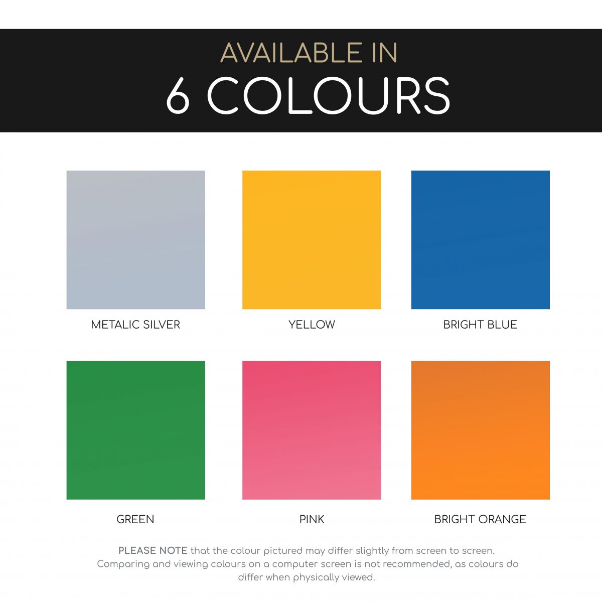 Colours available  Colours available