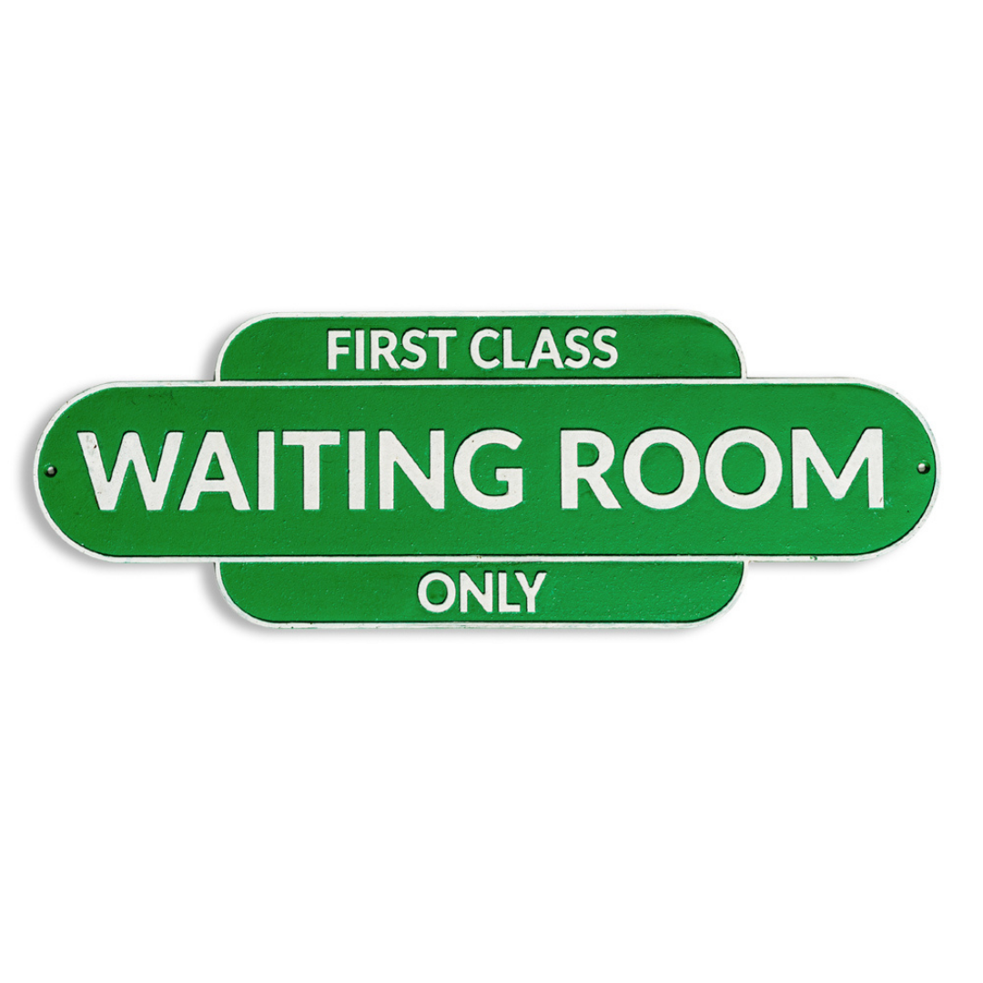 "First Class Only" Waiting Room Iron Wall Art Sign in Green with White Text