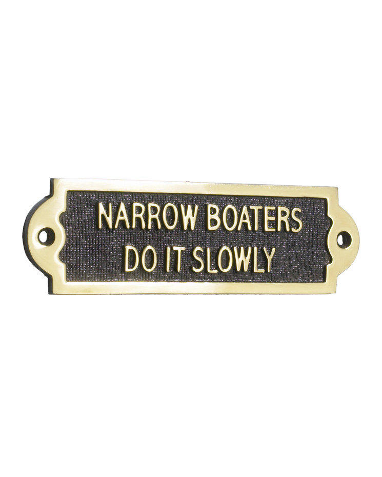 "Narrow Boaters Do It Slowly" Sign in a Polished Brass Finish 