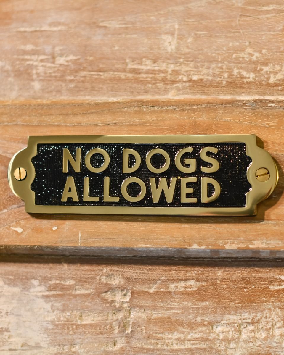 Solid Brass "NO DOGS ALLOWED" Plaque Sign