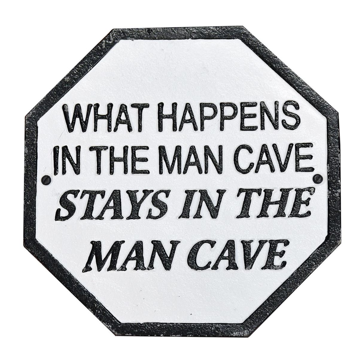 "What Happens In The Man Cave Stays In The Man Cave" Cast Iron Sign Finished in Black & White