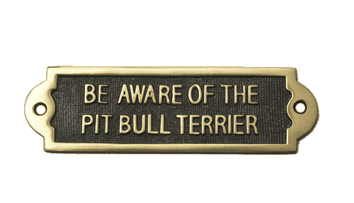 Beware of the Dog Signs Pit Bull Terrier