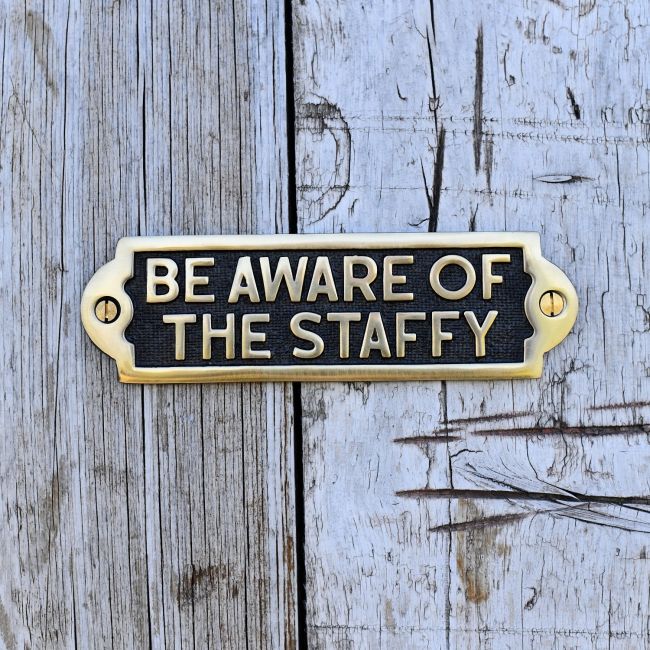 Be Aware of the Staffy Brass Gate Sign