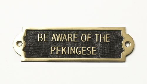 Brass Be Aware of the Dog Sign - Pekingese Brass Be Aware of the Dog Sign - Pekingese