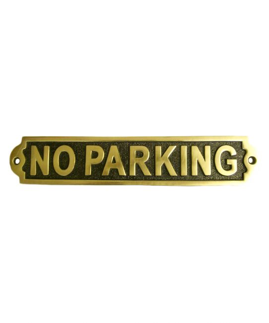 No Parking Sign Created From Brass