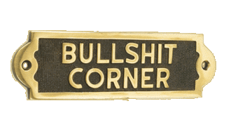 Bullshit Corner Bullshit Corner