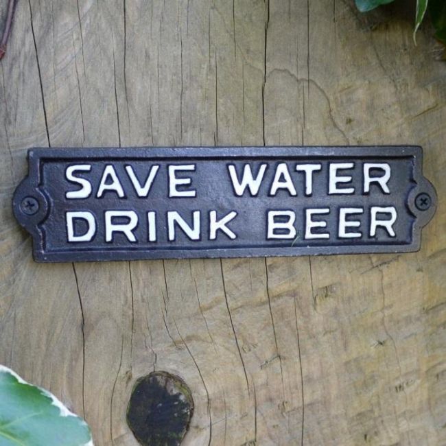 "Save Water Drink Beer " Cast Iron Sign "Save Water Drink Beer " Cast Iron Sign