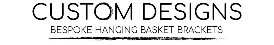 Custom Hanging Basket Bracket Designs