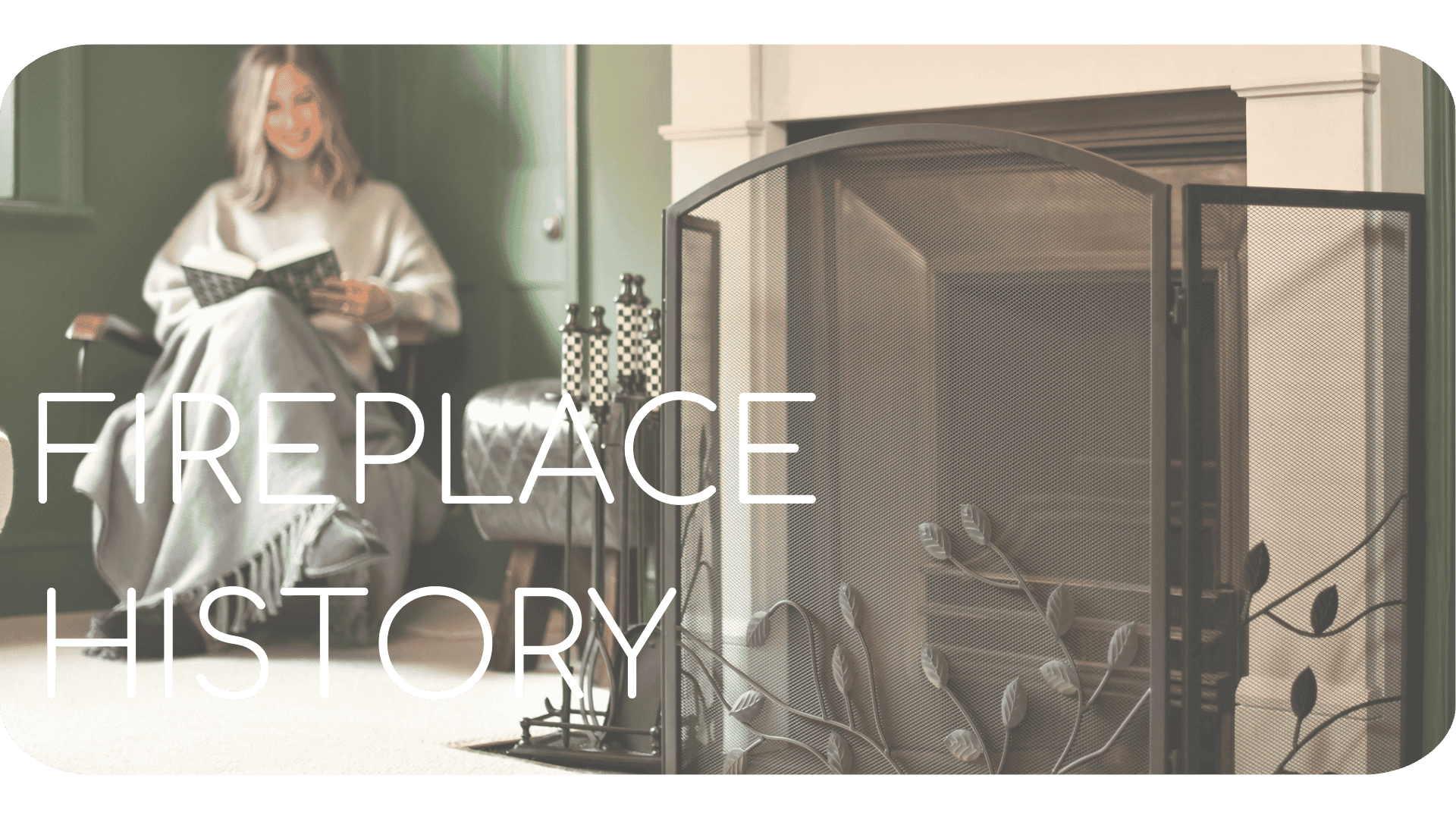 Fireplace History